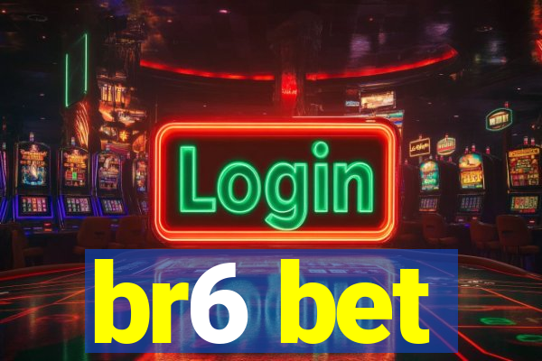 br6 bet
